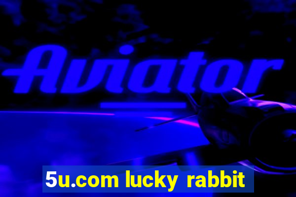 5u.com lucky rabbit